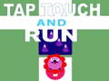                                                                       Tap Touch and Run ﻞﯿﮭﮐ