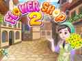                                                                       Flower Shop 2 ﻞﯿﮭﮐ