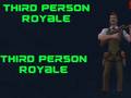                                                                        Third Person Royale ﻞﯿﮭﮐ