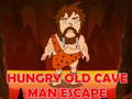                                                                       Hungry Old Cave Man Escape ﻞﯿﮭﮐ