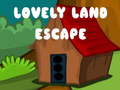                                                                      Lovely Land Escape ﻞﯿﮭﮐ