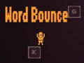                                                                      Word Bounce ﻞﯿﮭﮐ