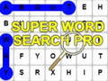                                                                       Super Word Search Pro  ﻞﯿﮭﮐ