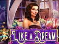                                                                       Like a Dream ﻞﯿﮭﮐ