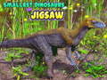                                                                       Smallest Dinosaurs Jigsaw ﻞﯿﮭﮐ