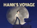                                                                       Hank’s Voyage ﻞﯿﮭﮐ