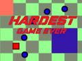                                                                       Hardest Game Ever ﻞﯿﮭﮐ