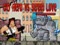                                                                       City Hero vs Street Love ﻞﯿﮭﮐ