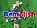                                                                       Demolish ﻞﯿﮭﮐ