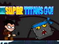                                                                       Super Titans Go! ﻞﯿﮭﮐ