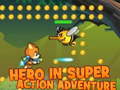                                                                       Hero in super action Adventure ﻞﯿﮭﮐ