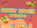                                                                       Funny Faces Match-3 2 ﻞﯿﮭﮐ
