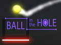                                                                       Ball in The  Hole ﻞﯿﮭﮐ