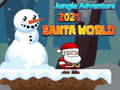                                                                       Jungle Adventure 2021 Santa world ﻞﯿﮭﮐ