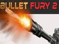                                                                       Bullet Fury 2 ﻞﯿﮭﮐ