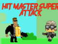                                                                       Hit master Super attack ﻞﯿﮭﮐ