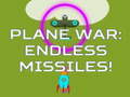                                                                       Plane War: Endless Missiles! ﻞﯿﮭﮐ