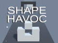                                                                       Shape Havoc ﻞﯿﮭﮐ
