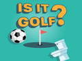                                                                       Is it Golf? ﻞﯿﮭﮐ