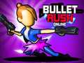                                                                       Bullet Rush Online ﻞﯿﮭﮐ