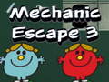                                                                       Mechanic Escape 3 ﻞﯿﮭﮐ