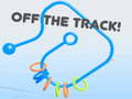                                                                      Off the Track! ﻞﯿﮭﮐ