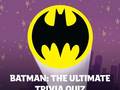                                                                       Batman: The Ultimate Trivia Quiz ﻞﯿﮭﮐ