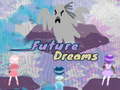                                                                       Future Dreams ﻞﯿﮭﮐ