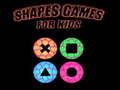                                                                       Shapes games for kids ﻞﯿﮭﮐ