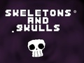                                                                      Skeletons and Skulls ﻞﯿﮭﮐ