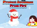                                                                       Protect Snowman From Fire ﻞﯿﮭﮐ