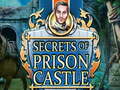                                                                       Secrets of Prison Castle ﻞﯿﮭﮐ