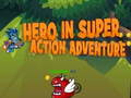                                                                       Hero in super action Adventure ﻞﯿﮭﮐ