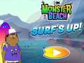                                                                       Monster Beach: Surf's Up ﻞﯿﮭﮐ