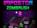                                                                       Impostor Zombrush ﻞﯿﮭﮐ