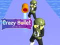                                                                       Crazy Bullet ﻞﯿﮭﮐ