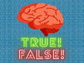                                                                       True! False!  ﻞﯿﮭﮐ
