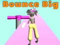                                                                       Bounce Big ﻞﯿﮭﮐ