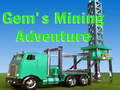                                                                       Gem`s Mining Adventure ﻞﯿﮭﮐ