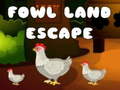                                                                       Fowl Land Escape ﻞﯿﮭﮐ