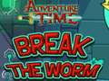                                                                      Adventure Time Break the Worm ﻞﯿﮭﮐ