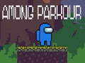                                                                       Among Parkour  ﻞﯿﮭﮐ