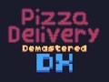                                                                       Pizza Delivery Demastered Deluxe ﻞﯿﮭﮐ