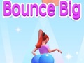                                                                       Bounce Big ﻞﯿﮭﮐ