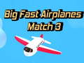                                                                       Big Fast Airplanes Match 3 ﻞﯿﮭﮐ