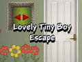                                                                       Lovely Tiny Boy Escape ﻞﯿﮭﮐ
