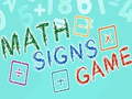                                                                       Math Signs Game ﻞﯿﮭﮐ