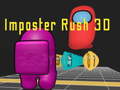                                                                       Imposter Rush 3D ﻞﯿﮭﮐ
