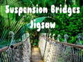                                                                       Suspension Bridges Jigsaw ﻞﯿﮭﮐ