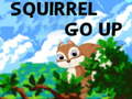                                                                       Squirrel Go Up ﻞﯿﮭﮐ